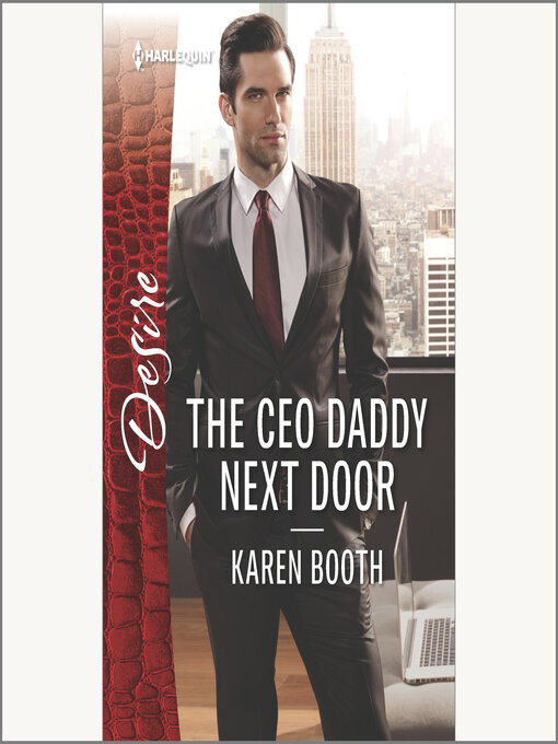 Title details for The CEO Daddy Next Door by Karen Booth - Available